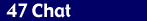 47 Chat Room